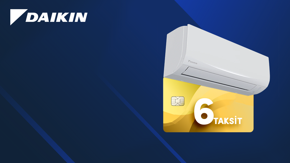 Daikin'da Peşin Fiyata 6 Taksit!